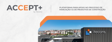 Projeto ACCEPT+ dá continuidade ao apoio na marcação CE de produtos para a construção iniciado pelo projeto ACCEPT há dez anos