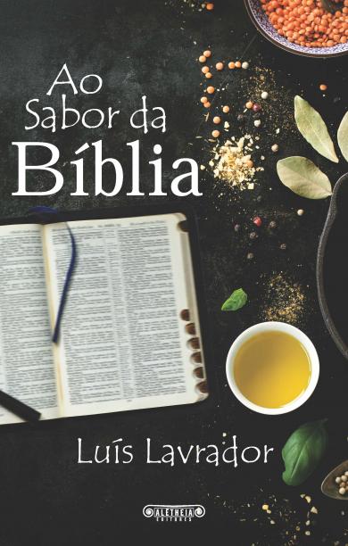 «Ao Sabor da Bíblia»<br>A teoria e a prática da Cozinha, pelo chef Luís Lavrador  
