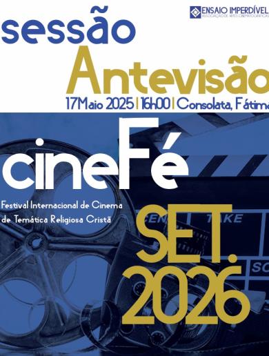 Fátima acolhe Festival Internacional de Cinema de Temática Religiosa Cristã em 2026 - Antevisão a 17 de maio de 2025